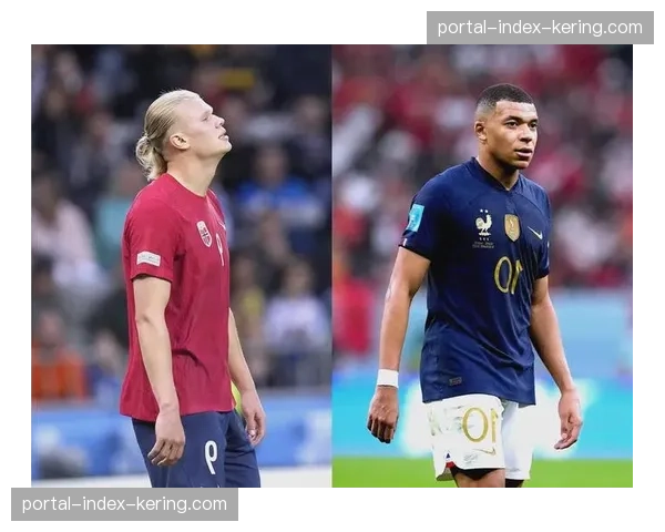 姆巴佩与哈兰德新王对决 法国挪威小组赛上演速度与力量终极较量